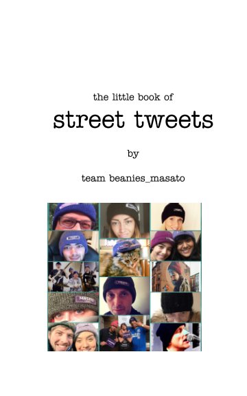 Visualizza the little book of street tweets di team beanies_masato