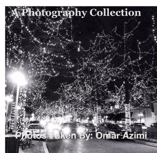 Bekijk A Photography Collection op Omar Azimi