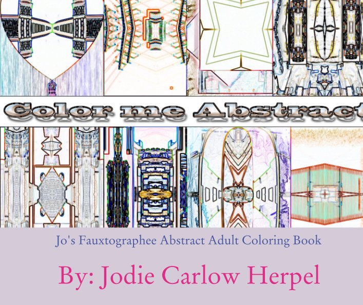 View Jo's Fauxtographee by By: Jodie Carlow Herpel