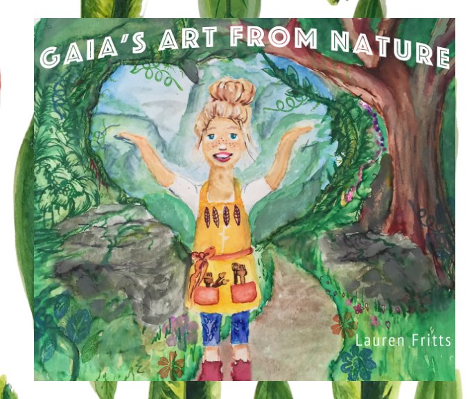 View Gaia's Art From Nature by Lauren Fritts