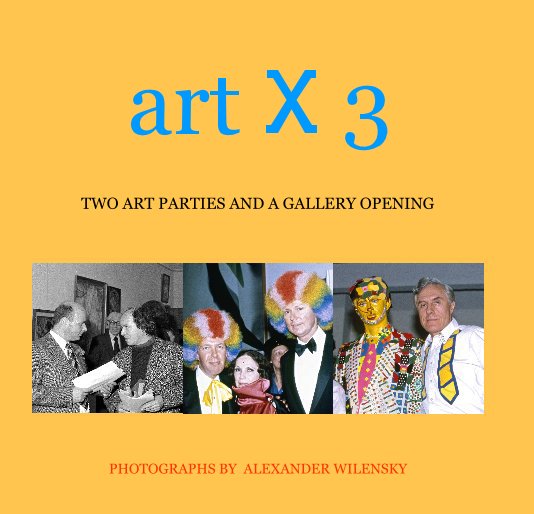 View art X 3 by ALEXANDER WILENSKY