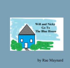 Will and Nicky Go To The Blue House book cover