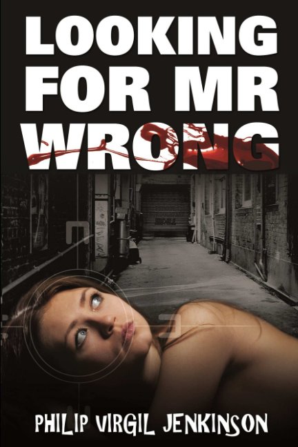 View Looking for MR Wrong by Philip Virgil Jenkinson