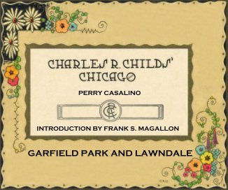CHARLES R. CHILDS' CHICAGO GARFIELD PARK AND LAWNDALE book cover