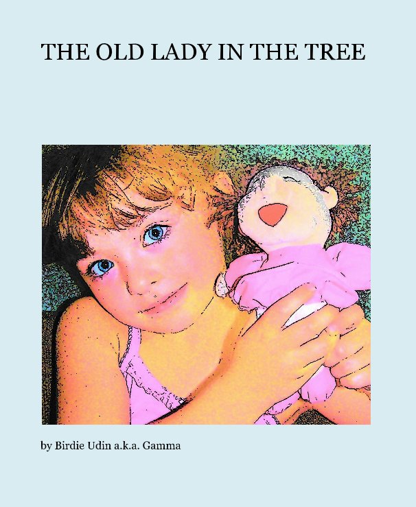 View THE OLD LADY IN THE TREE by Birdie Udin a.k.a. Gamma