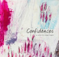 Confidences ou carnet d'un voyage imaginé book cover