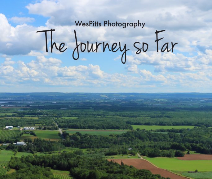 View The Journey So far by Wesley Pitts