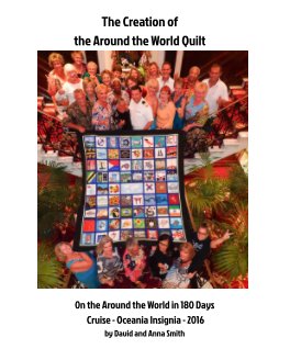 The Creation of the 
Around the World Quilt book cover
