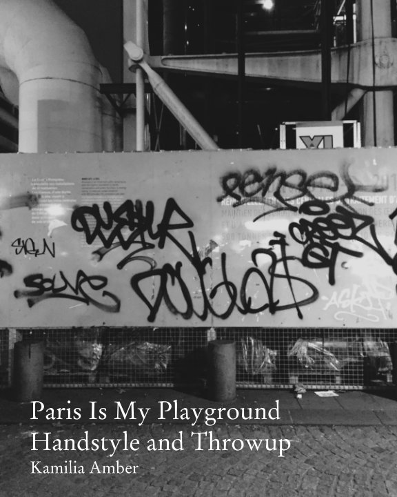 View Paris Is My Playground by Kamilia Amber