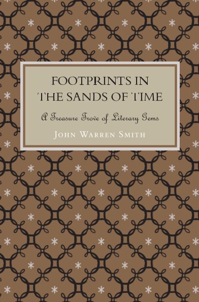 Ver Footprints in the Sands of Time - A Treasure Trove of Literary Gems por John Warren Smith