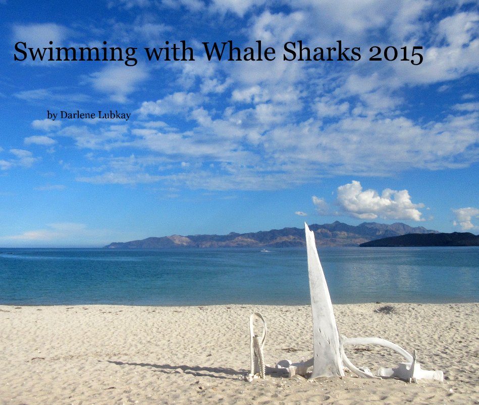 Bekijk Swimming with Whale Sharks 2015 op Darlene Lubkay