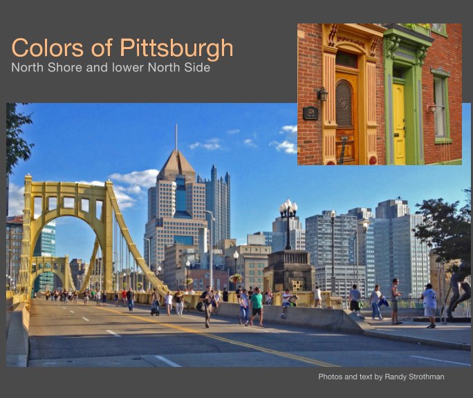 View Colors of Pittsburgh by Randy Strothman