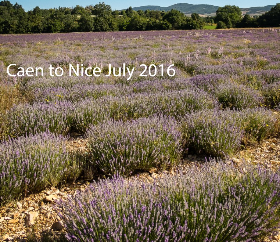 View Caen to Nice, July 2016 by Phil Winterbourne