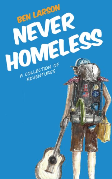 Visualizza Never Homeless di Ben Larson