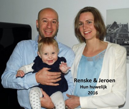 Renske & Jeroen Hun huwelijk 2016 book cover