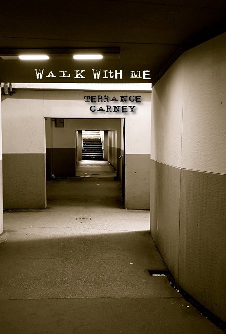 View WALK WITH ME by TERRANCE CARNEY