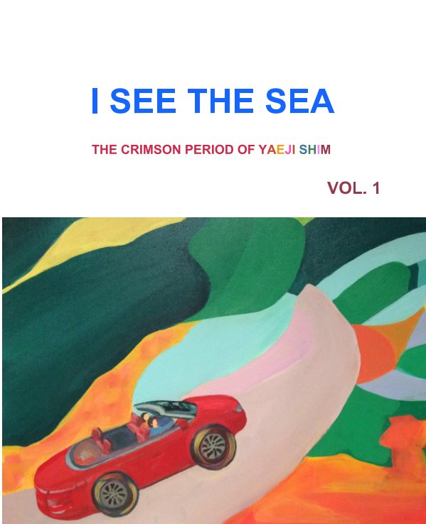 Bekijk I SEE THE SEA (Revised Edition) op Yaeji Shim