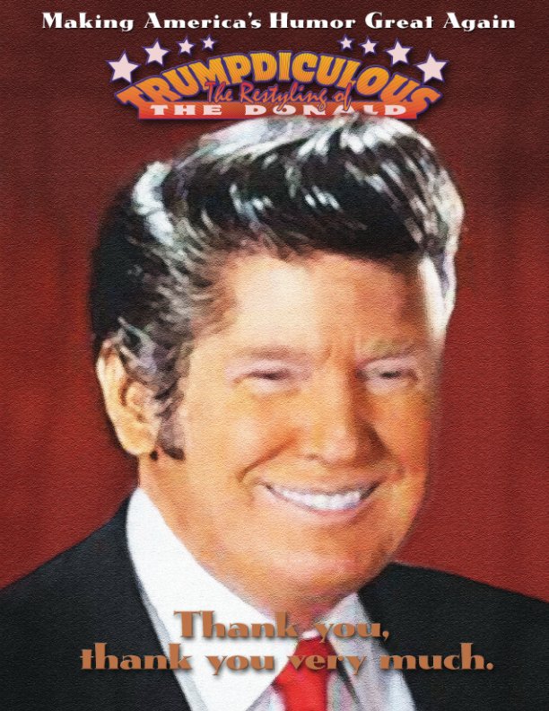 View Trumpdiculous Collector's Edition by Norman Adams