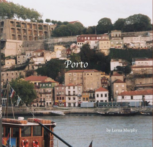 View Porto by Lorna Murphy