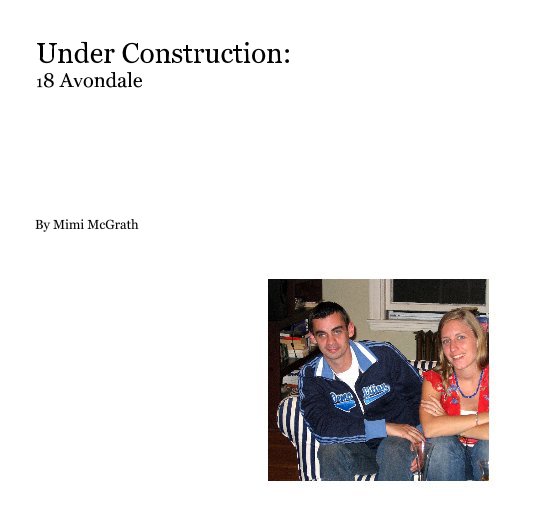 View Under Construction: 18 Avondale by Mimi McGrath