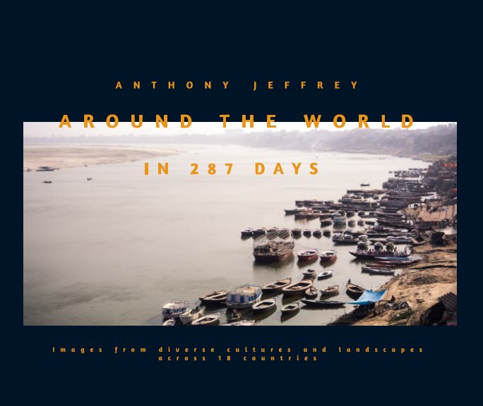 View Around the World in 287 Days by Anthony Jeffrey