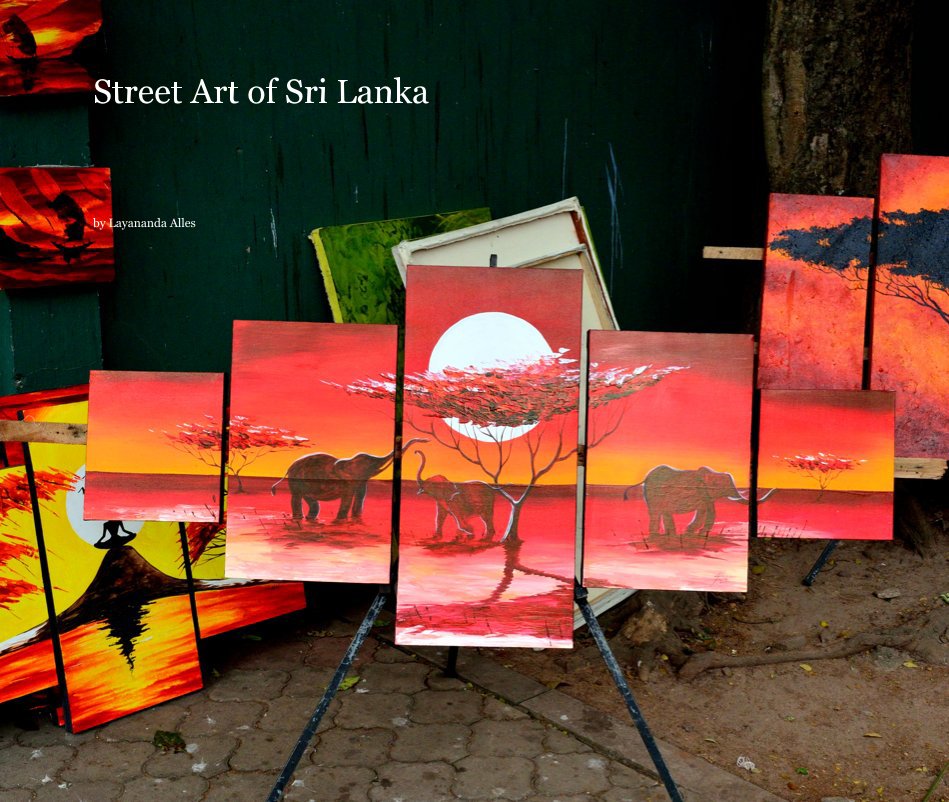 View Street Art of Sri Lanka by Layananda Alles