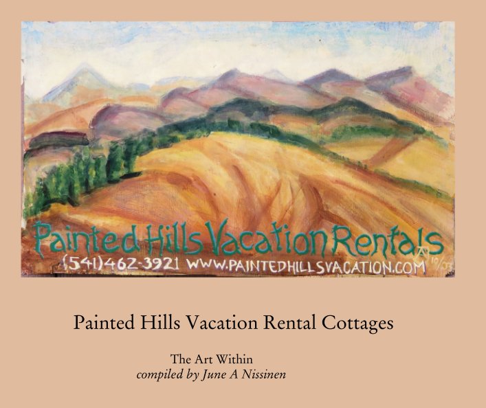 Ver Painted Hills Vacation Rental Cottages por compiled by June A Nissinen