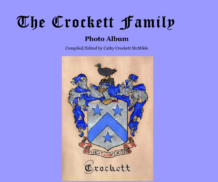 View The Crockett Family by Compiled/Edited by Cathy Crockett McMikle