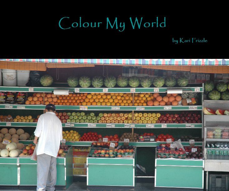 View Colour My World by frizma