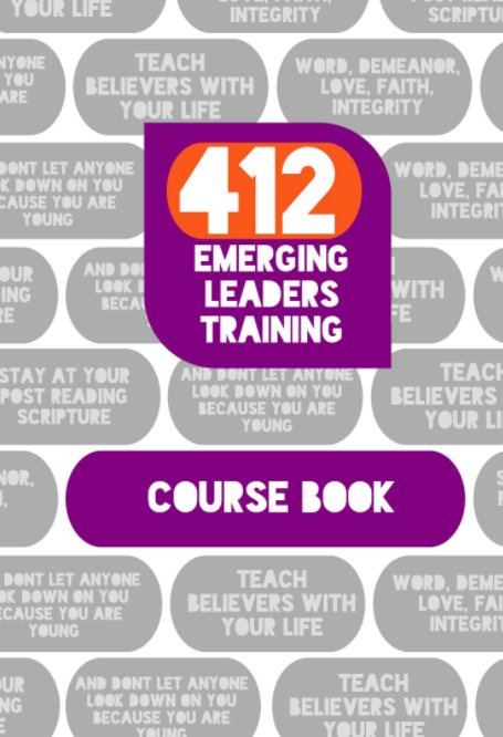View 412 Emerging Leaders Training Student Workbook by Sam Rotchell, Sarah Rotchell