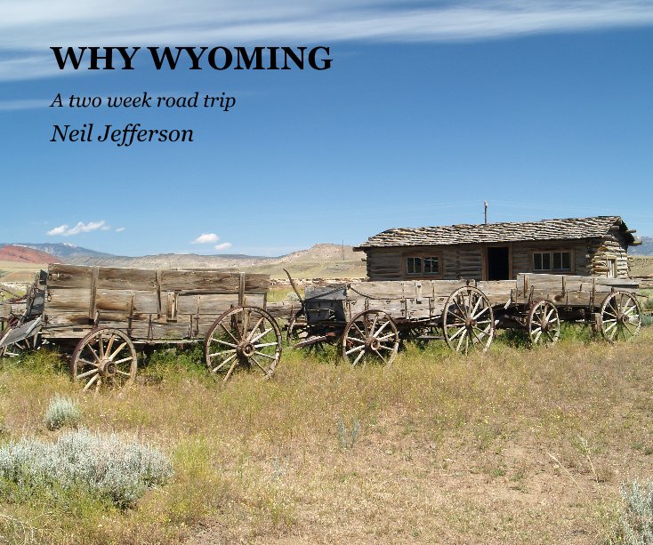 View WHY WYOMING by Neil Jefferson
