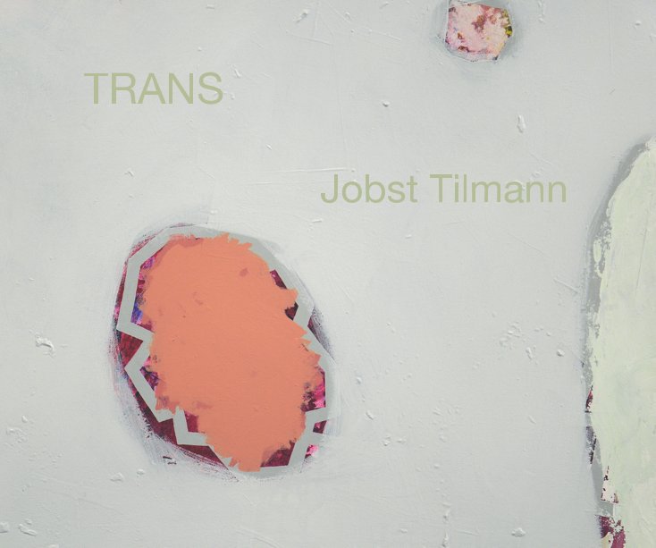 TRANS Jobst Tilmann nach AC Galerie Tholen anzeigen