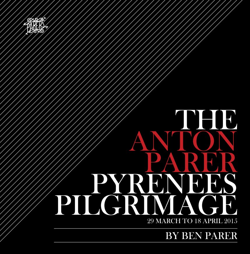 Visualizza The Anton Parer Pyrenees Pilgrimage di Ben Parer