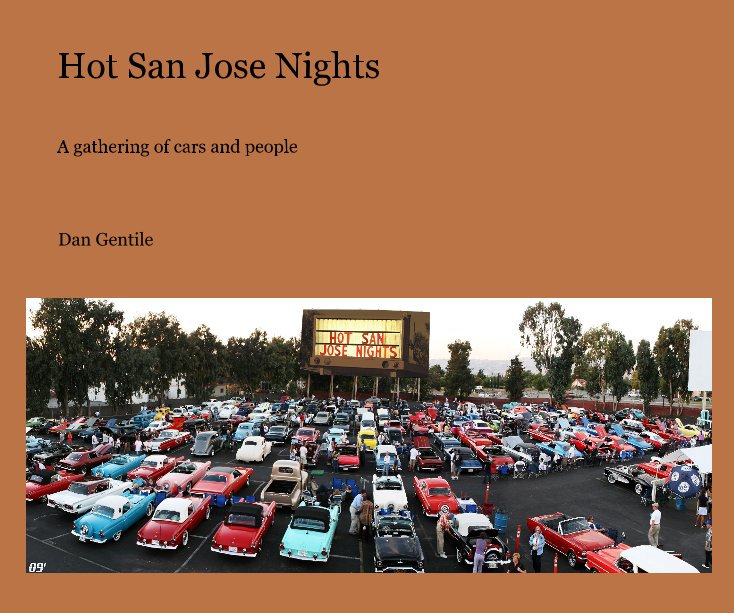 View Hot San Jose Nights by Dan Gentile