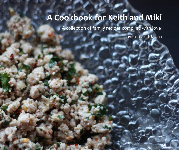 View A Cookbook for Keith and Miki by Lori and Jason