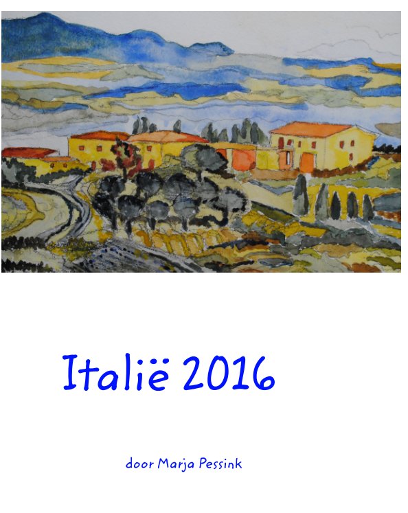Italië 2016 nach Marja Pessink anzeigen