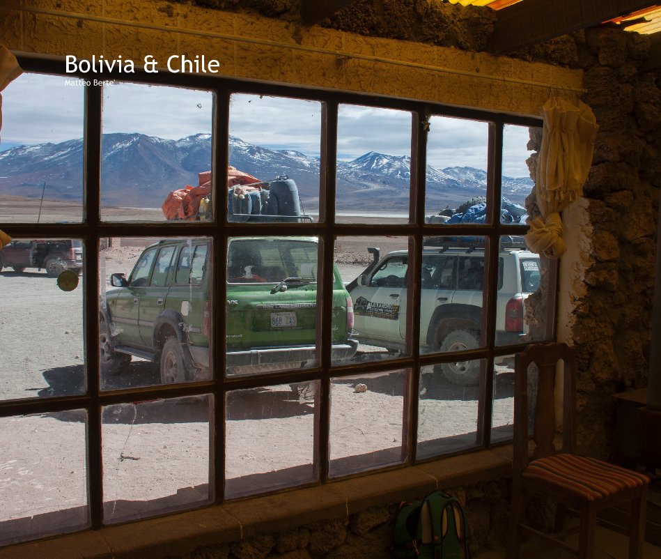 View Bolivia and Chile by Matteo Berte'