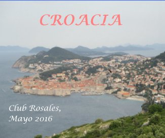 CROACIA Club Rosales, Mayo 2016 book cover