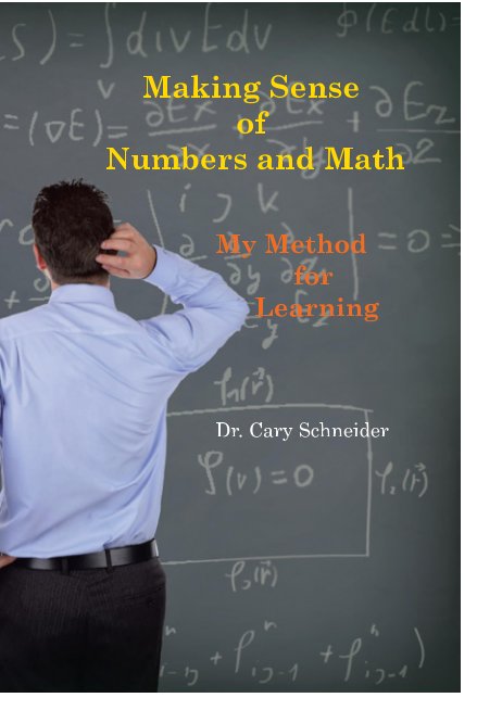 View Making Sense of Numbers and Math by Dr. Cary N. Schneider