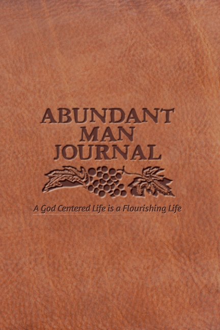 View Abundant Man Journal by Sandra Jayne Edwards