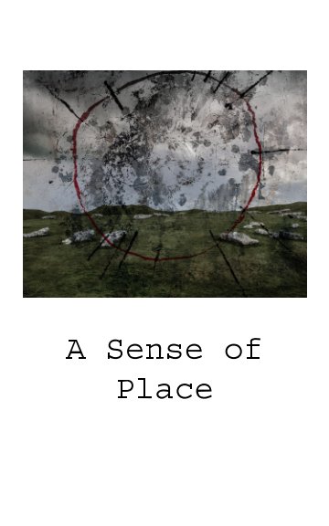 View A Sense of Place by billy bye, keith how, nicky crew