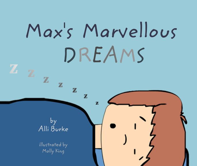 Bekijk Max's Marvellous Dreams op Alli Burke, illustrated by Molly King