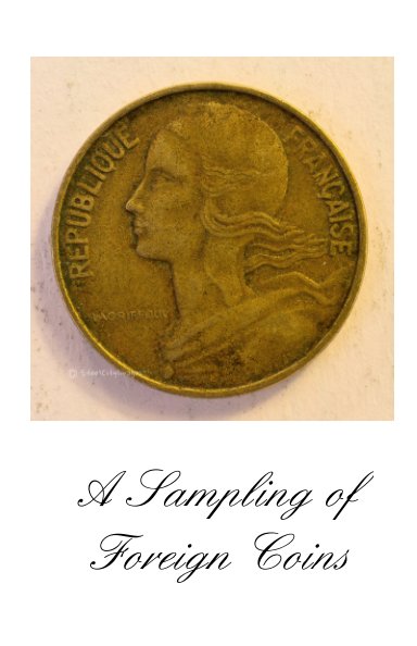 Ver A Sampling of Foreign Coins por Ray Riesmeyer
