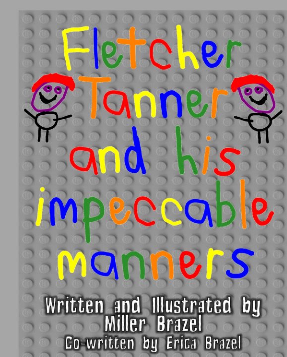 View Fletcher Tanner and his impeccable manners by Miller Brazel & Erica Brazel