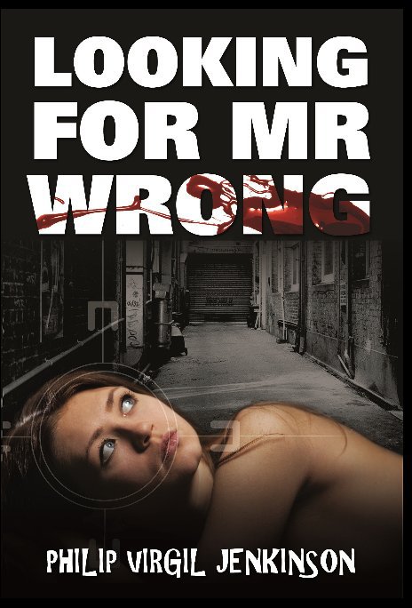 View Looking for Mr Wrong by Philip Virgil Jenkinson