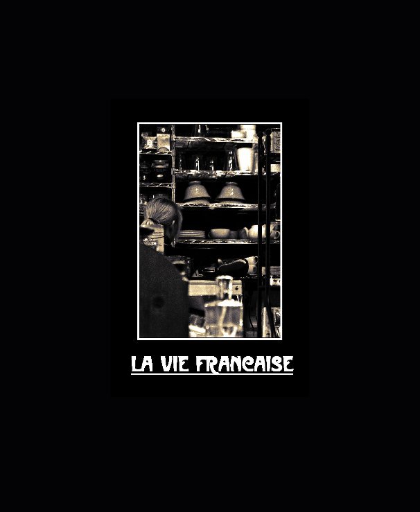 View La Vie Francaise by Craig Eccles