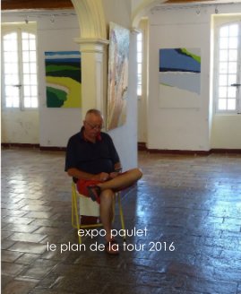 expo paulet  le plan de la tour  2016 book cover