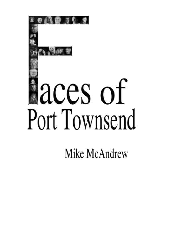 Ver Faces of Port Townsend por Mike McAndrew