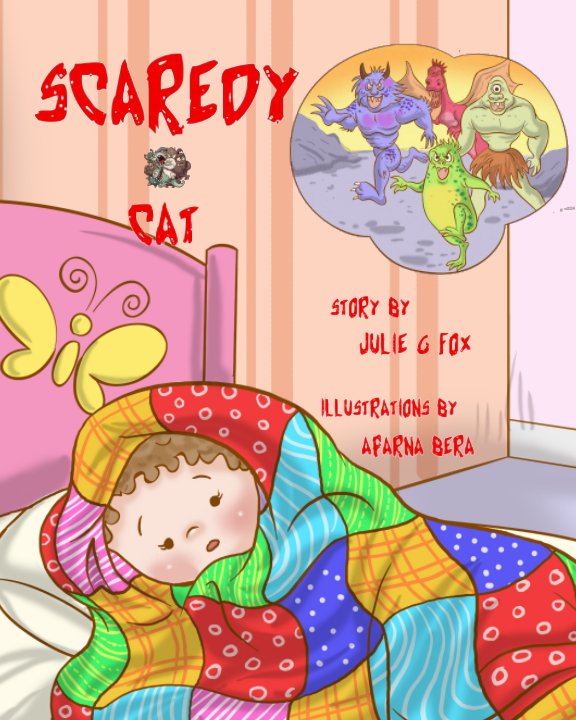 Scaredy Cat By Julie G Fox Aparna Bera Blurb Books