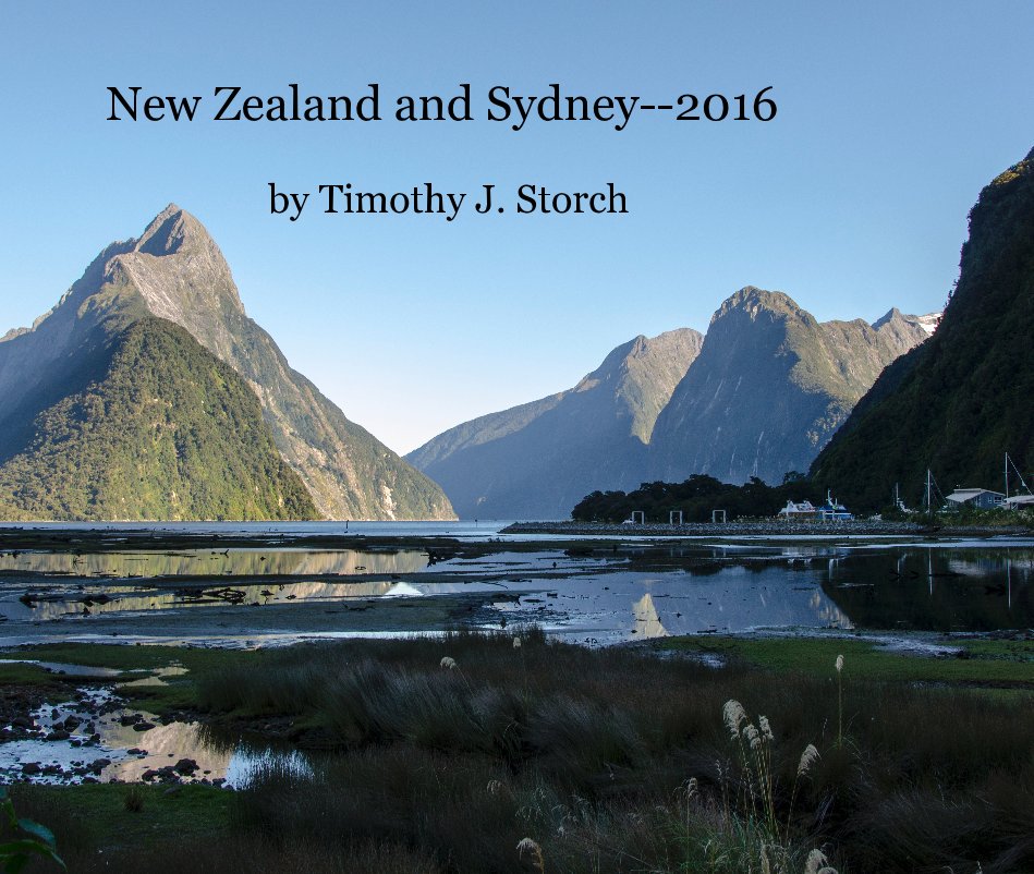 View New Zealand and Sydney--2016 by Timothy J. Storch